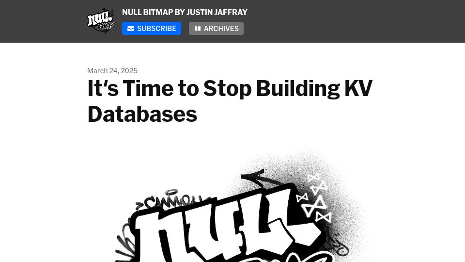 Screenshot of buttondown.com: It's Time to Stop Building KV Databases