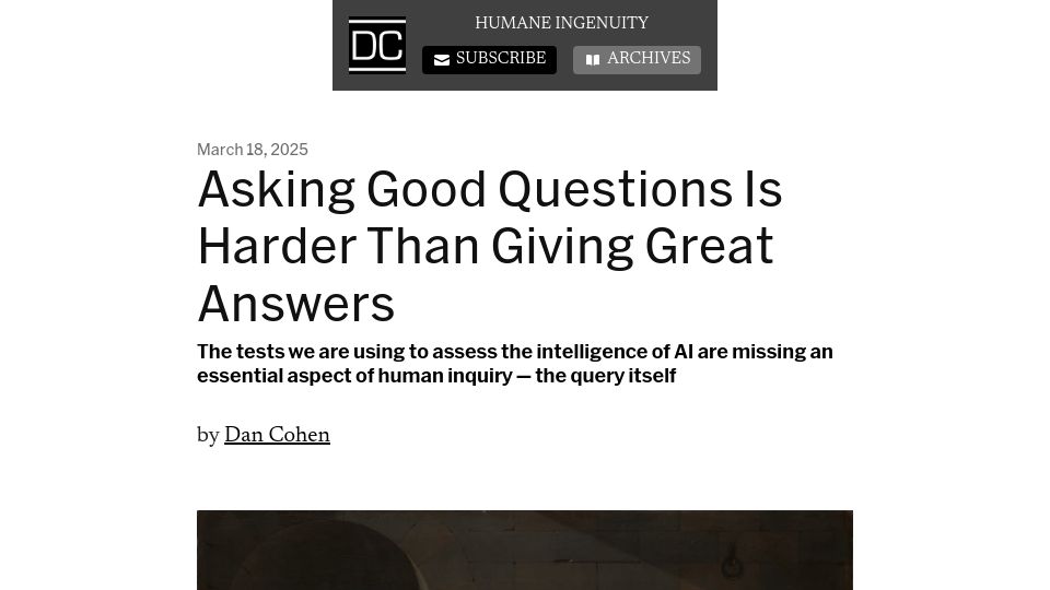 Screenshot of newsletter.dancohen.org: Asking good questions is harder than giving great answers