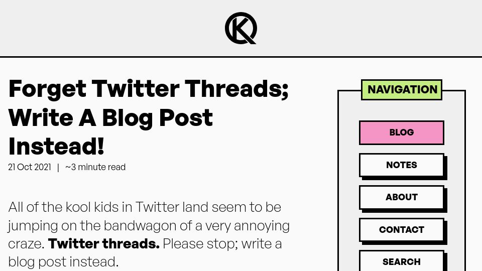 Screenshot of kevquirk.com: Forget Twitter threads and write a blog post instead (2021)
