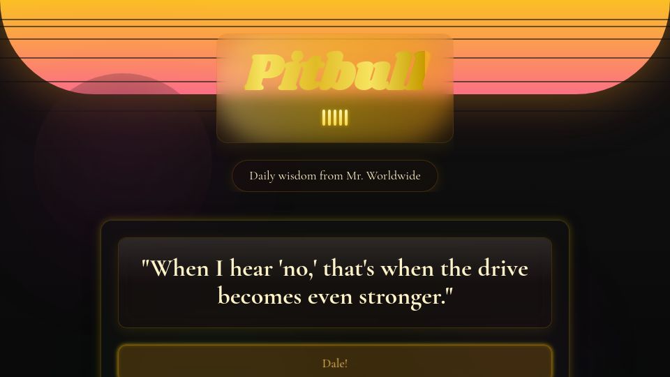 Screenshot of daale.club: Show HN: I built an app to get daily wisdom from Mr. Worldwide