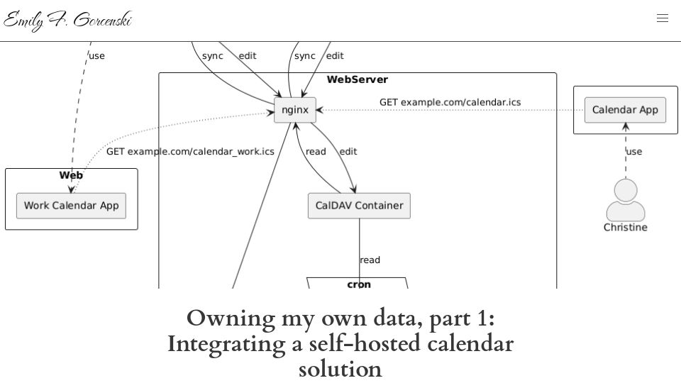 Screenshot of emilygorcenski.com: Owning my own data, part 1: Integrating a self-hosted calendar solution