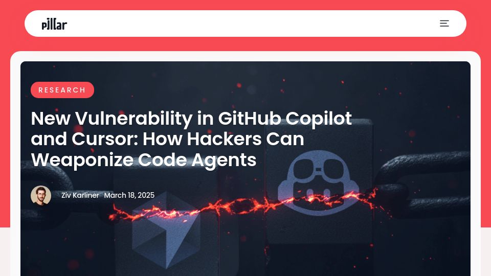 Screenshot of pillar.security: New Vulnerability in GitHub Copilot, Cursor: Hackers Can Weaponize Code Agents
