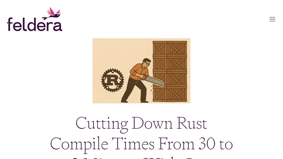 Screenshot of feldera.com: Cutting down Rust compile times from 30 to 2 minutes with one thousand crates