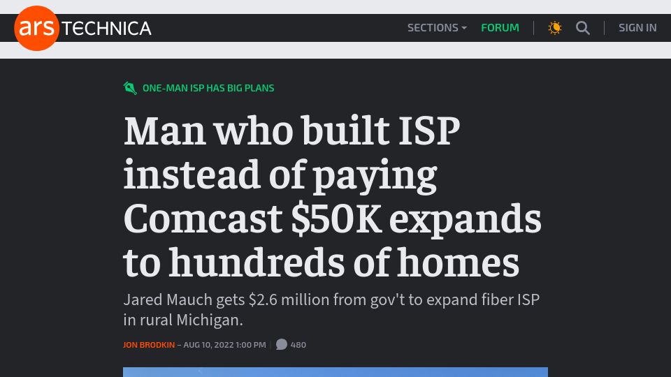 Screenshot of arstechnica.com: Man who built ISP instead of paying Comcast expands to hundreds of homes (2022)