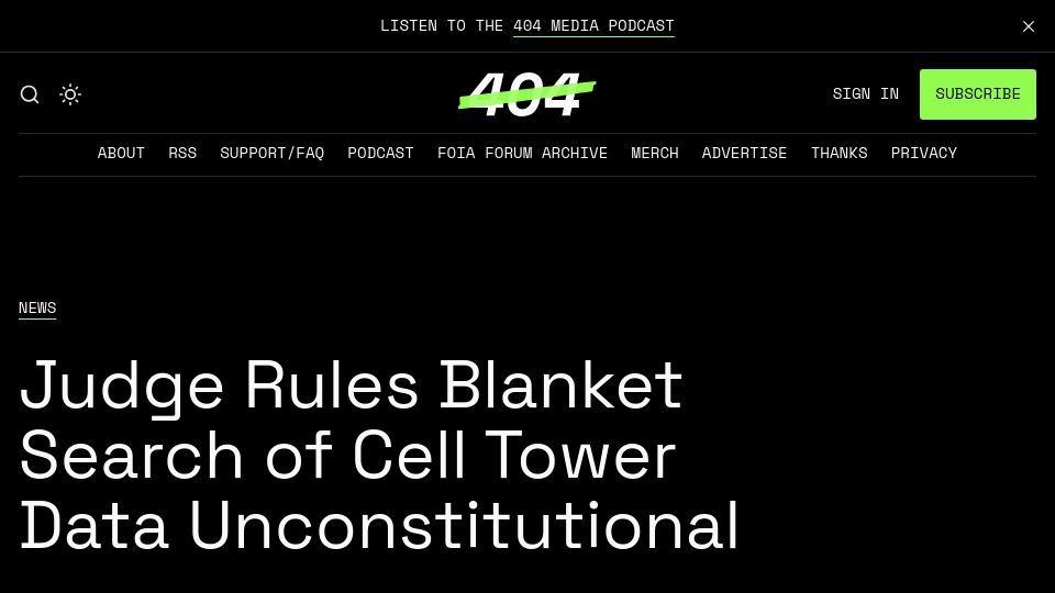 Screenshot of 404media.co: Judge Rules Blanket Search of Cell Tower Data Unconstitutional