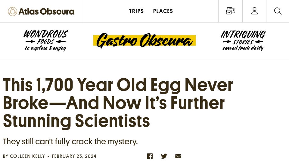 Screenshot of atlasobscura.com: 1,700 year old egg never broke