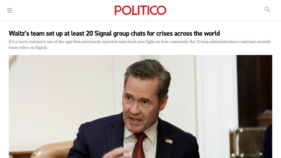 Screenshot of politico.com: Waltz's team set up at least 20 Signal group chats for crises across the world