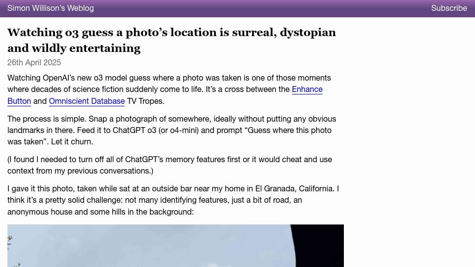 Screenshot of simonwillison.net: Watching o3 guess a photo's location is surreal, dystopian and entertaining