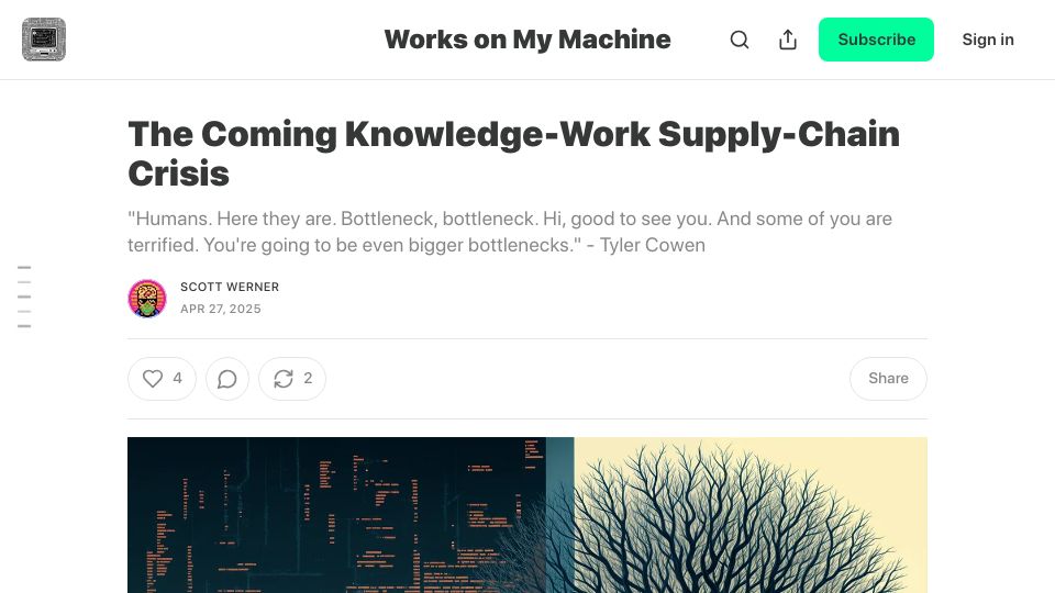 Screenshot of worksonmymachine.substack.com: The coming knowledge-work supply-chain crisis