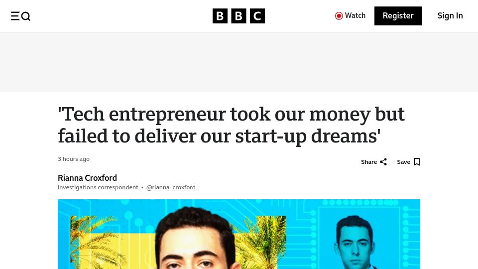 Screenshot of bbc.co.uk: 'Tech entrepreneur took our money but failed to deliver our startup dreams'