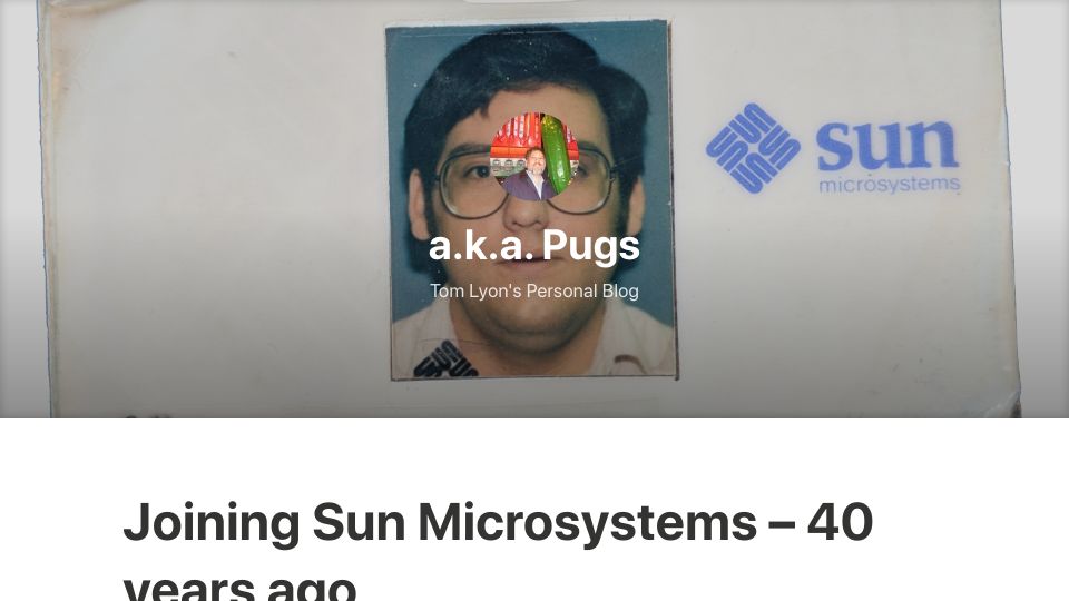 Screenshot of akapugs.blog: Joining Sun Microsystems – 40 years ago (2022)