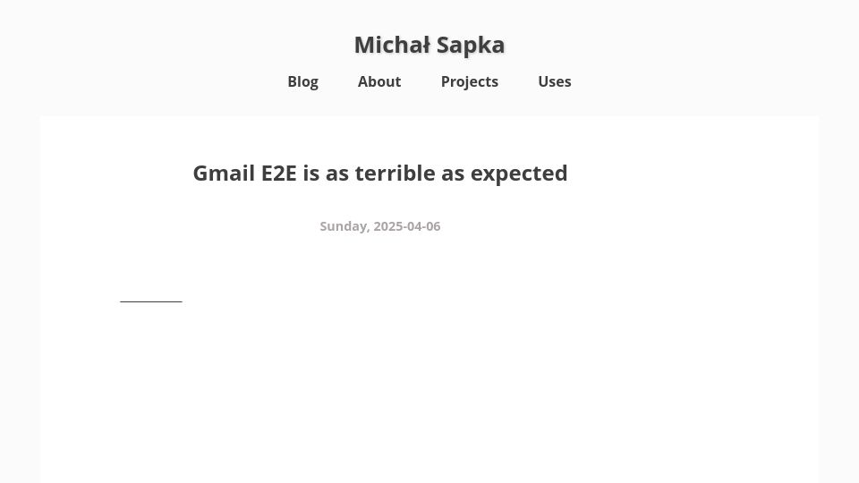 Screenshot of michal.sapka.pl: Gmail E2E is as terrible as expected