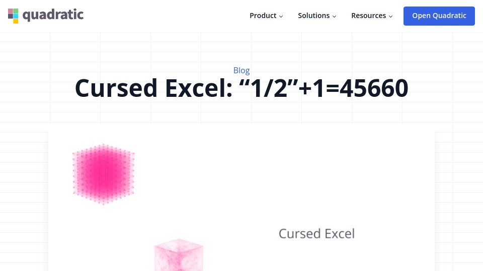 Screenshot of quadratichq.com: Cursed Excel: "1/2"+1=45660