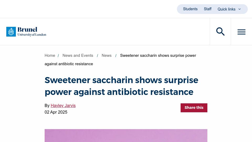 Screenshot of brunel.ac.uk: Sweetener saccharin shows surprise power against antibiotic resistance