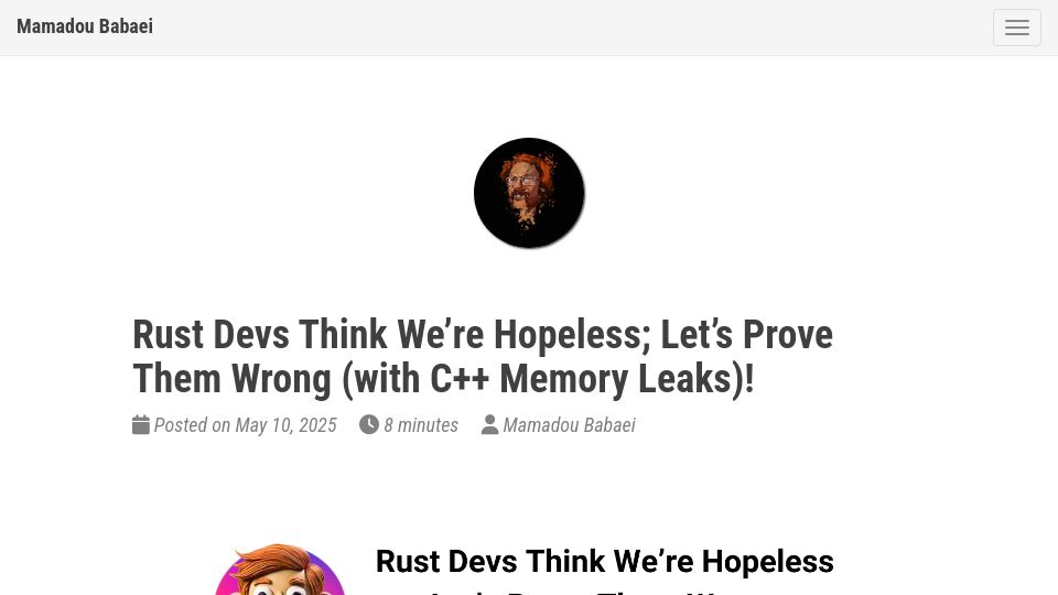 Screenshot of babaei.net: Rust Devs Think We're Hopeless; Let's Prove Them Wrong (With C++ Memory Leaks)