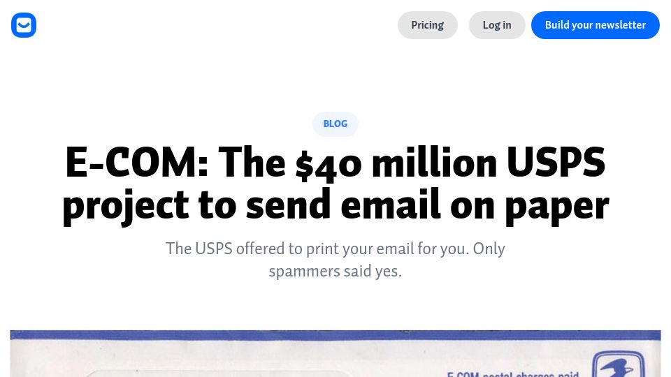 Screenshot of buttondown.com: E-COM: The $40M USPS project to send email on paper
