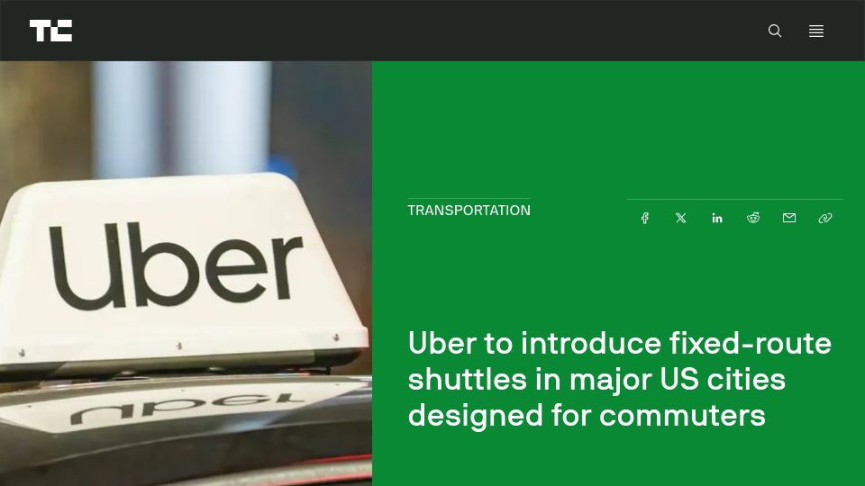 Screenshot of techcrunch.com: Uber to introduce fixed-route shuttles in major US cities
