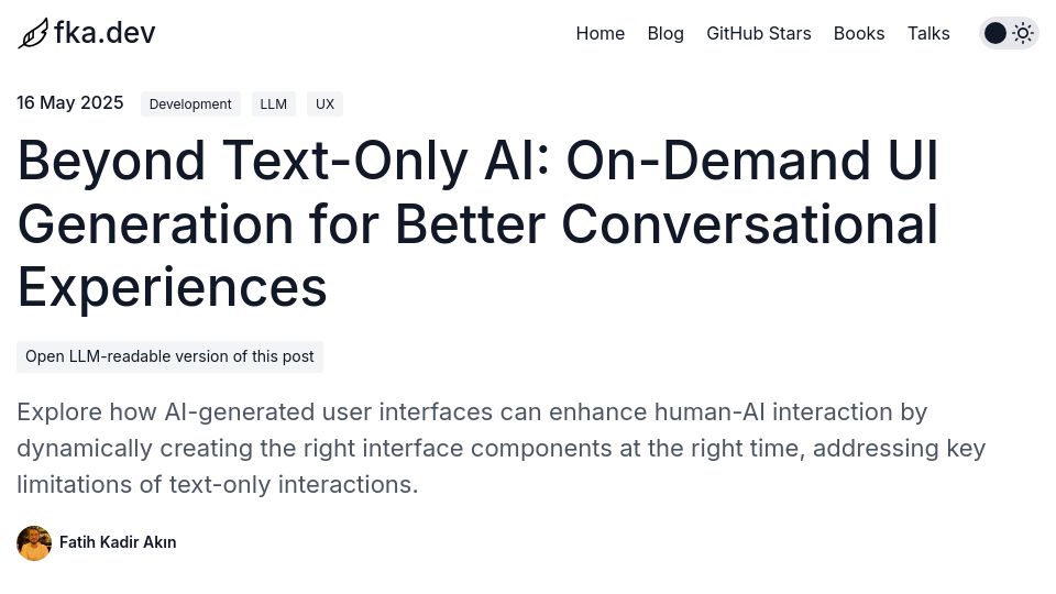 Screenshot of blog.fka.dev: Beyond Text: On-Demand UI Generation for Better Conversational Experiences