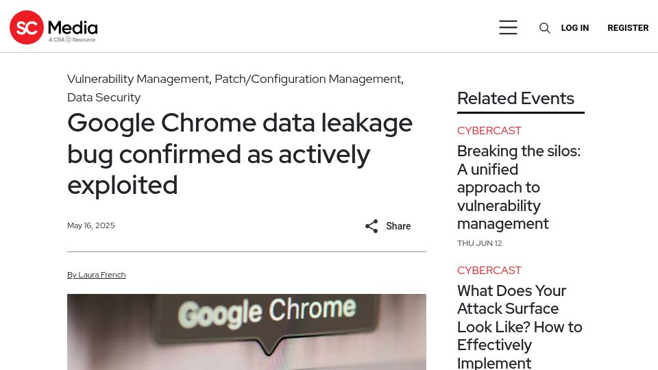 Screenshot of scworld.com: Google Chrome data leakage bug confirmed as actively exploited