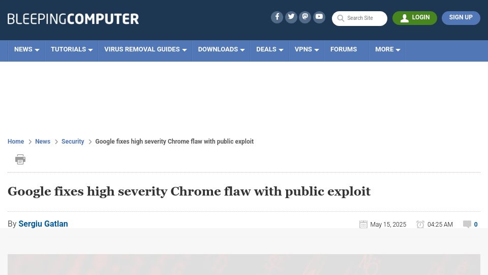 Screenshot of bleepingcomputer.com: Google fixes high severity Chrome flaw with public exploit