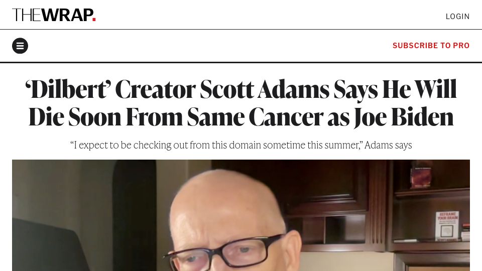 Screenshot of thewrap.com: Dilbert creator Scott Adams says he will die soon from same cancer as Joe Biden