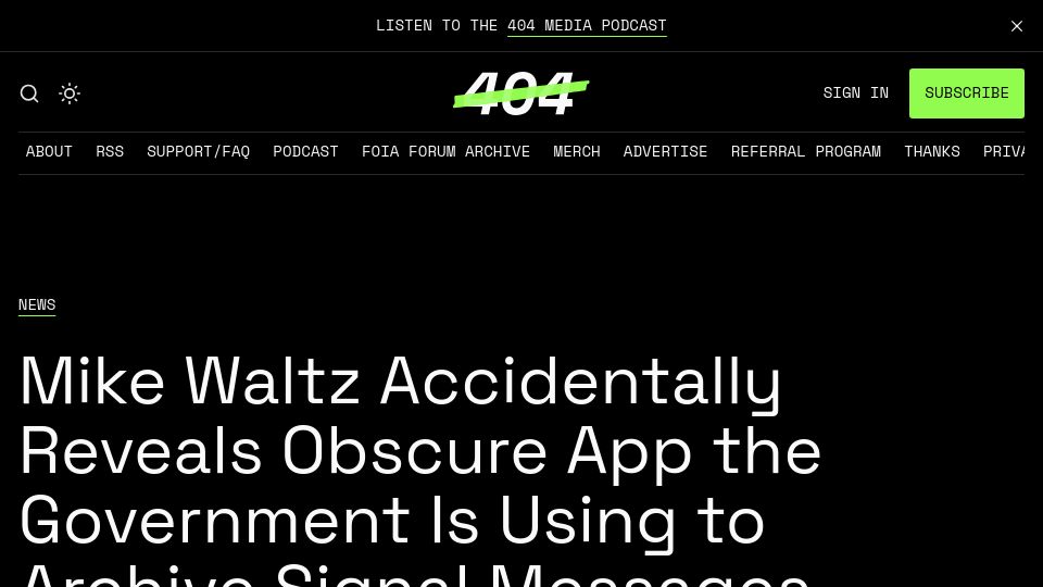 Screenshot of 404media.co: Mike Waltz Accidentally Reveals App Govt Uses to Archive Signal Messages