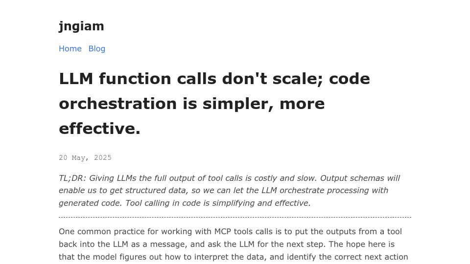 Screenshot of jngiam.bearblog.dev: LLM function calls don't scale; code orchestration is simpler, more effective