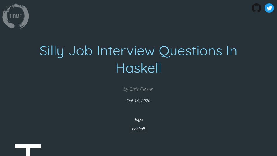 Screenshot of chrispenner.ca: Silly job interview questions in Haskell