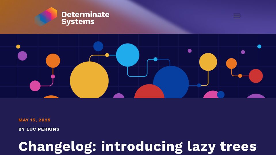 Screenshot of determinate.systems: Changelog: Lazy trees (faster Nix builds)