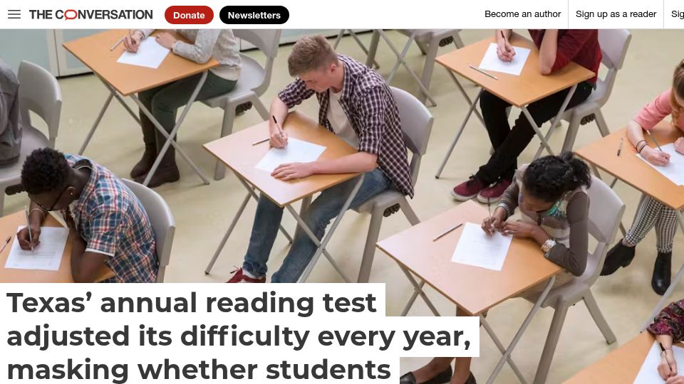 Screenshot of theconversation.com: Texas' annual reading test adjusted difficulty yearly, masking improvement