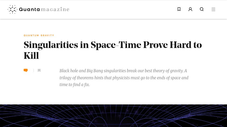 Screenshot of quantamagazine.org: Singularities in Space-Time Prove Hard to Kill
