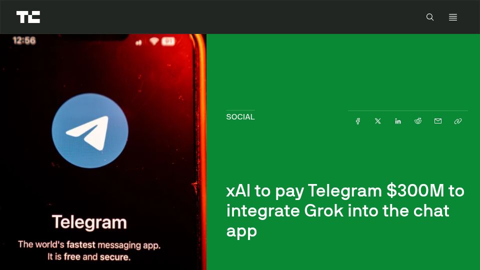 Screenshot of techcrunch.com: xAI to pay telegram $300M to integrate Grok into the chat app