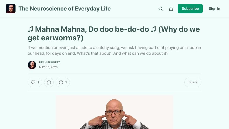 Screenshot of theneuroscienceofeverydaylife.substack.com: Why do we get earworms?