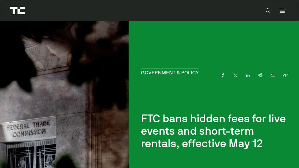Screenshot of techcrunch.com: FTC bans hidden fees for live events and short-term rentals, effective May 12