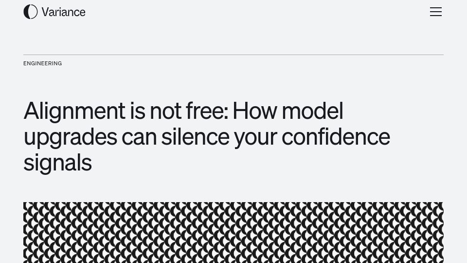 Screenshot of variance.co: Alignment is not free: How model upgrades can silence your confidence signals