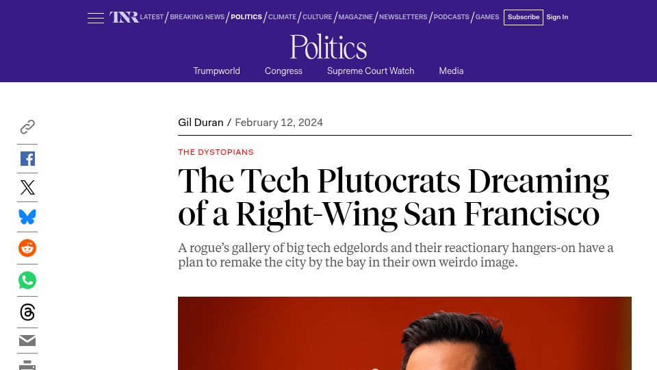 Screenshot of newrepublic.com: The Tech Plutocrats Dreaming of a Right-Wing San Francisco (2024)