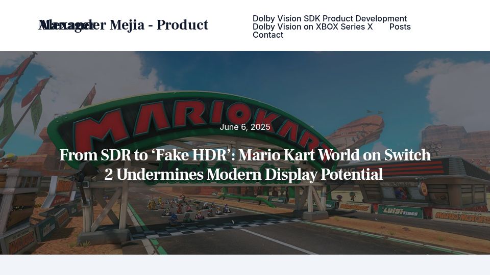 Screenshot of alexandermejia.com: From SDR to 'Fake HDR': Mario Kart World on Switch 2