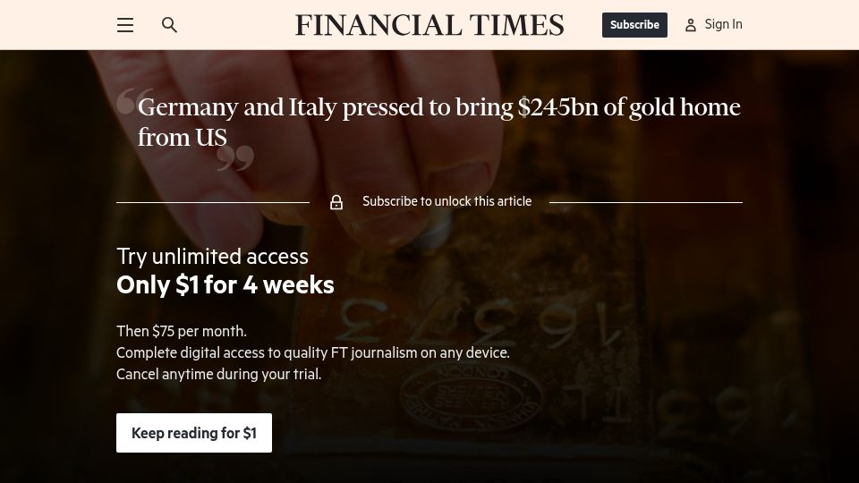 Screenshot of ft.com: Germany and Italy pressed to bring $245B of gold home from US