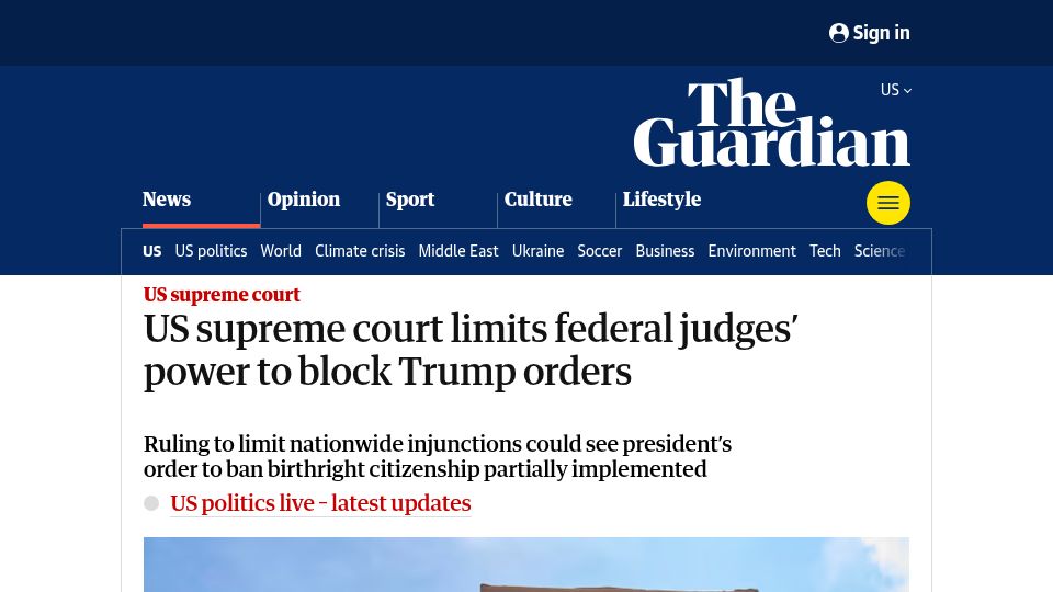 Screenshot of theguardian.com: US Supreme Court limits federal judges' power to block Trump orders