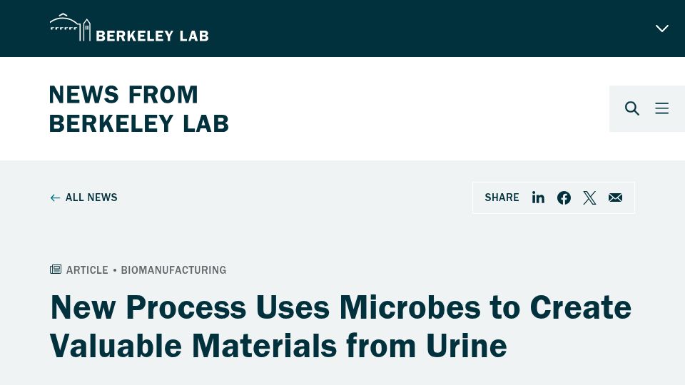 Screenshot of newscenter.lbl.gov: New Process Uses Microbes to Create Valuable Materials from Urine