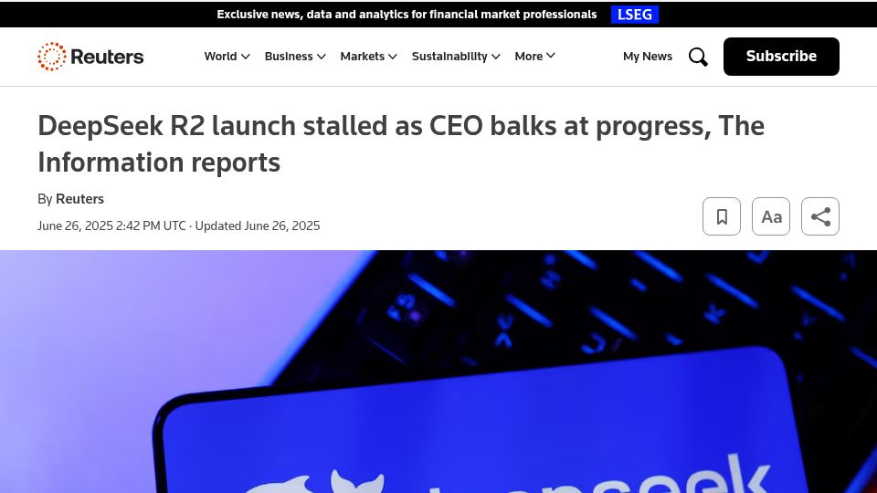 Screenshot of reuters.com: DeepSeek R2 launch stalled as CEO balks at progress