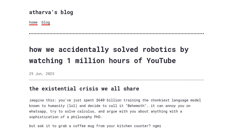 Screenshot of ksagar.bearblog.dev: We accidentally solved robotics by watching 1M hours of YouTube