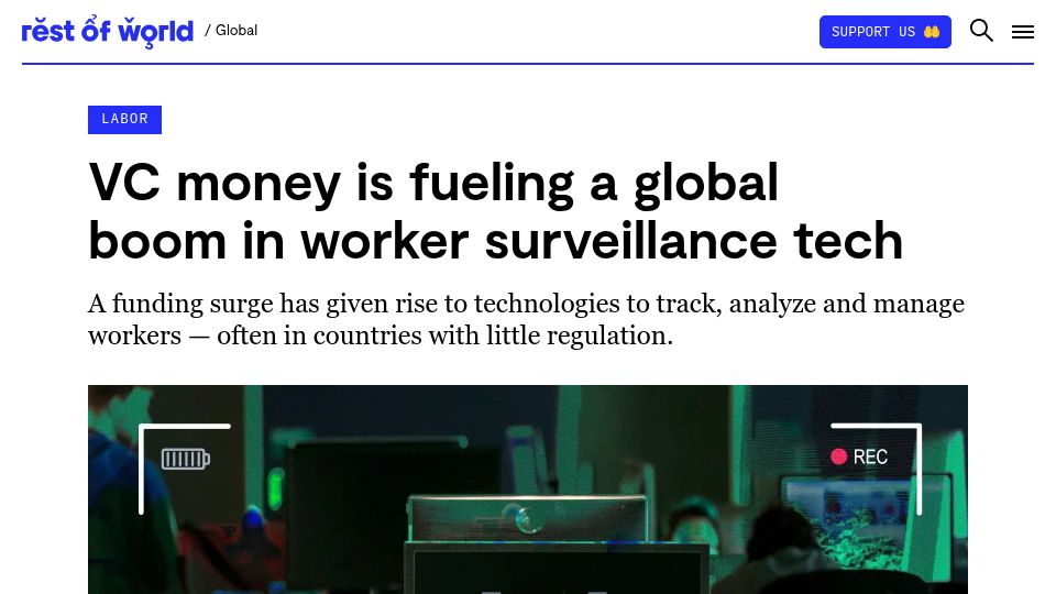 Screenshot of restofworld.org: VC money is fueling a global boom in worker surveillance tech