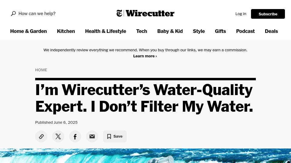 Screenshot of nytimes.com: I'm Wirecutter's water-quality expert. I don't filter my water