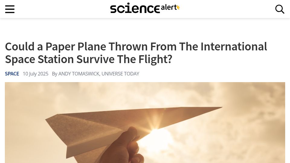Screenshot of sciencealert.com: Could a Paper Plane Thrown from the ISS Survive the Flight?