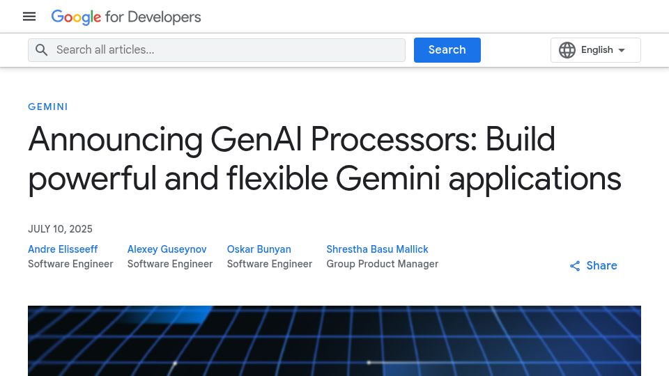 Screenshot of developers.googleblog.com: GenAI Processors: Build powerful and flexible Gemini applications