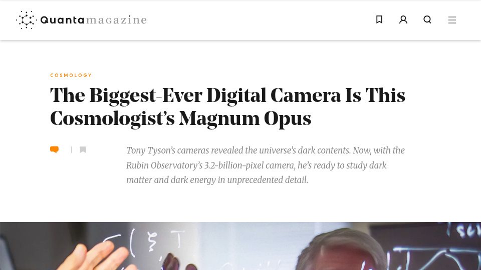 Screenshot of quantamagazine.org: The Biggest-Ever Digital Camera Is This Cosmologist's Magnum Opus