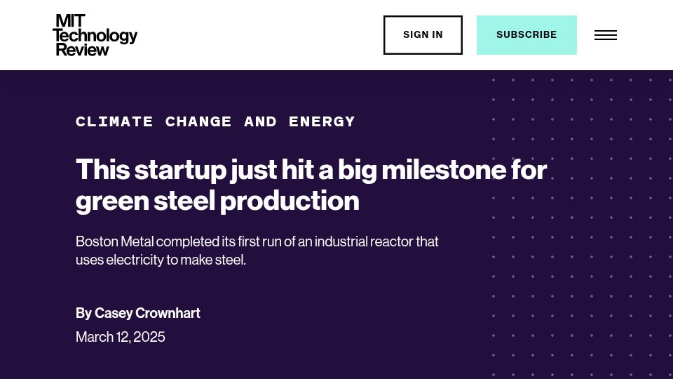 Screenshot of technologyreview.com: Startup just hit a big milestone for green steel production