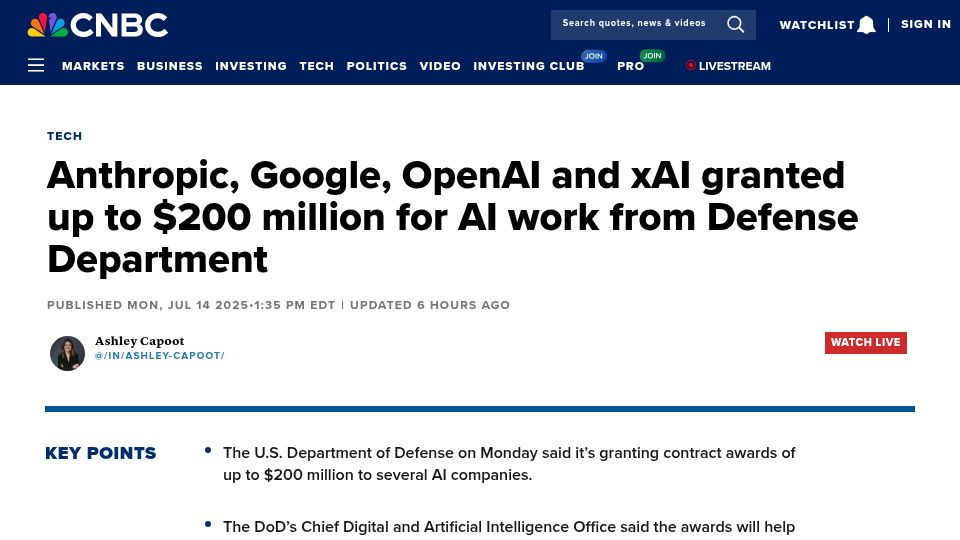 Screenshot of cnbc.com: Anthropic, Google, OpenAI and XAI Granted Up to $200M from Defense Department