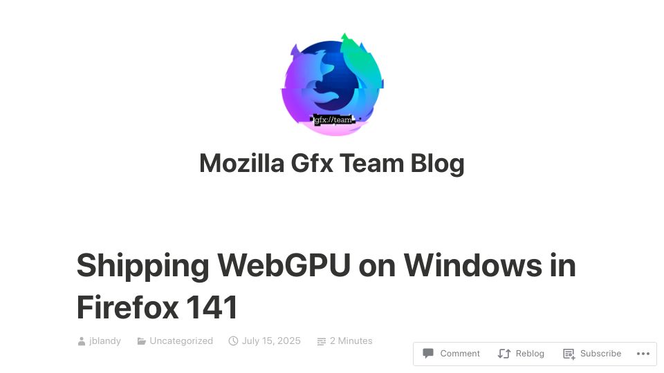 Screenshot of mozillagfx.wordpress.com: Shipping WebGPU on Windows in Firefox 141